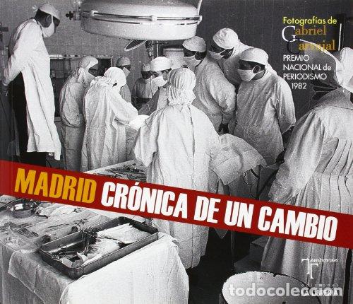 Libros: Madrid. Cr&oacute;nica de un cambio - Carvajal Chich&oacute;n, Gabriel