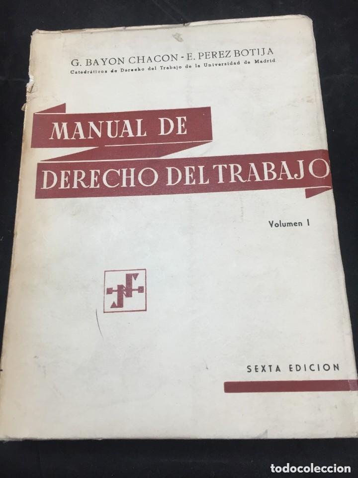Libros: Manual de Derecho del Trabajo Volumen I - G. Bayon Chacon / E. Perez Botija.