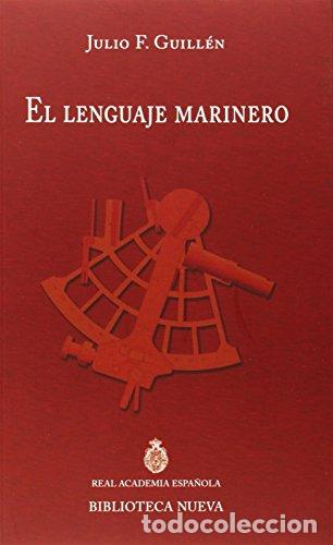 Libros: El lenguaje marinero - Guill&eacute;n Tato, Julio Fernando