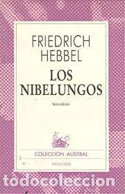 Libri di seconda mano: Los nibelungos - Hebbel, Friedrich / Strack, Ram&oacute;n
