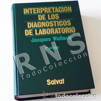 Libri di seconda mano: Interpretaci&oacute;n de los diagn&oacute;sticos de laboratorio - Wallach, Jacques