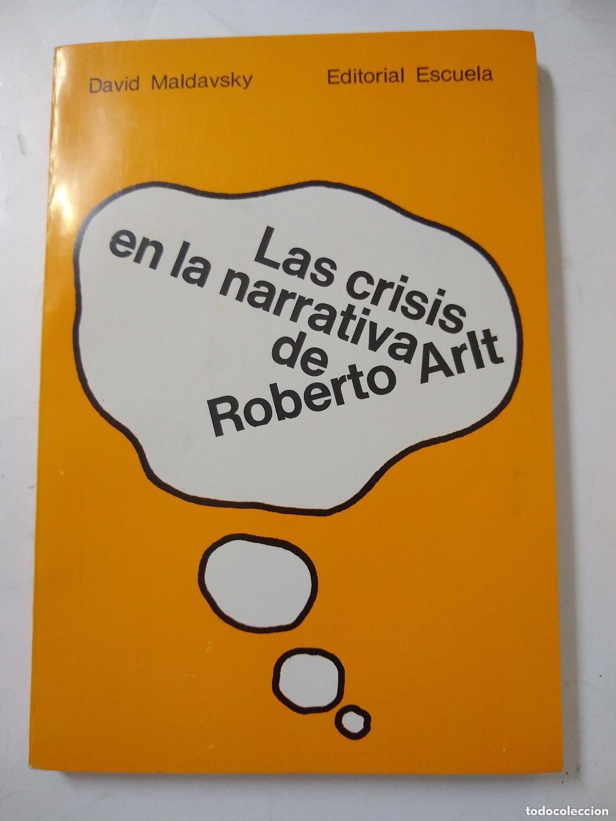 Libros: Las crisis en la narrativa de Roberto Arlt - Maldavsky - Foto 1