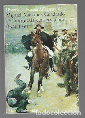 B&uuml;cher: La burgues&iacute;a conservadora - Mart&iacute;nez Cuadrado, Miguel