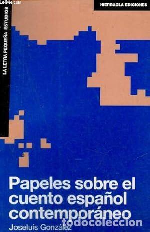 Libri di seconda mano: Papeles sobre el cuento espa&ntilde;ol contempor&aacute;neo - Gonz&aacute;lez-Urbiola, Jos&eacute; Luis