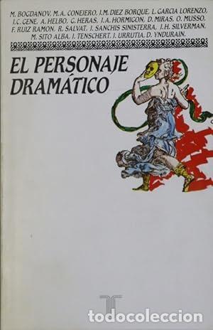 Libri di seconda mano: El personaje dram&aacute;tico - GARC&Iacute;A LORENZO, LUCIANO