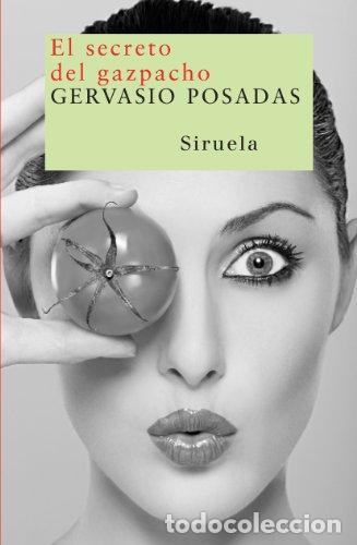 Libros: El secreto del gazpacho - Posadas, Gervasio - Foto 1