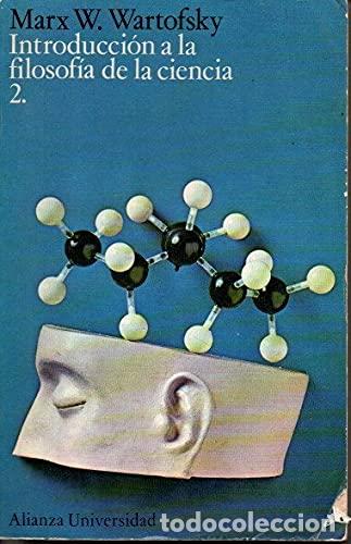 Libros: Introducci&oacute;n a la Filosof&iacute;a de la Ciencia 2 - Wartofsky, Marx W - Foto 1