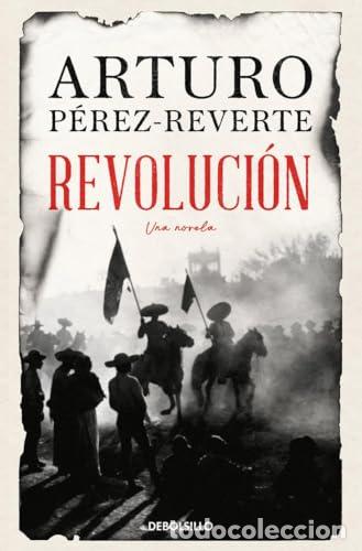 Libros: Revoluci&oacute;n - PEREZ-REVERTE, ARTURO - Foto 1