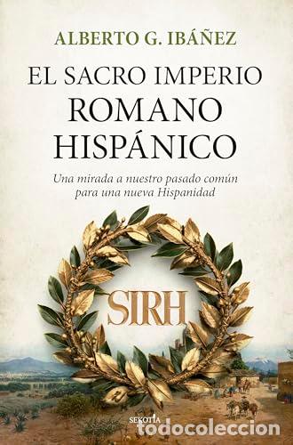 Libros: El Sacro Imperio Romano Hisp&aacute;nico - Alberto G. Ib&aacute;&ntilde;ez