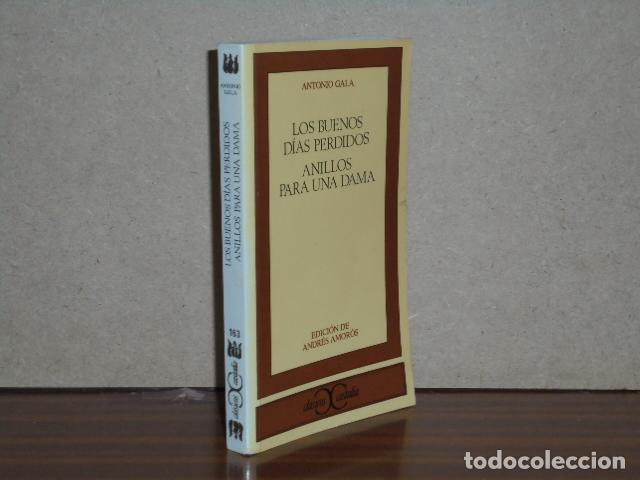 Libros: LOS BUENOS D&Iacute;AS PERDIDOS - ANILLOS PARA UNA DAMA - Gala, Antonio