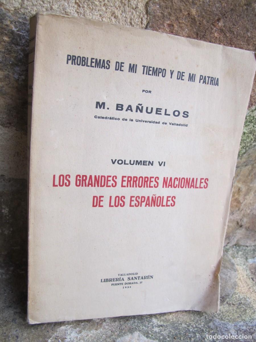 B&uuml;cher: LOS GRANDES ERRORES NACIONALES DE LOS ESPA&Ntilde;OLES. M. BA&Ntilde;UELOS. VOLUMEN VI 1938