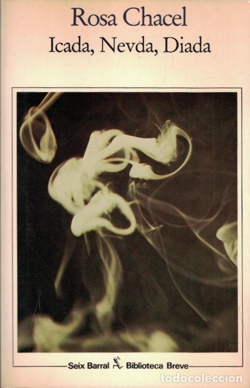 Libros: ICADA, NEVDA, DIADA. - Chacel. Rosa, - Foto 1