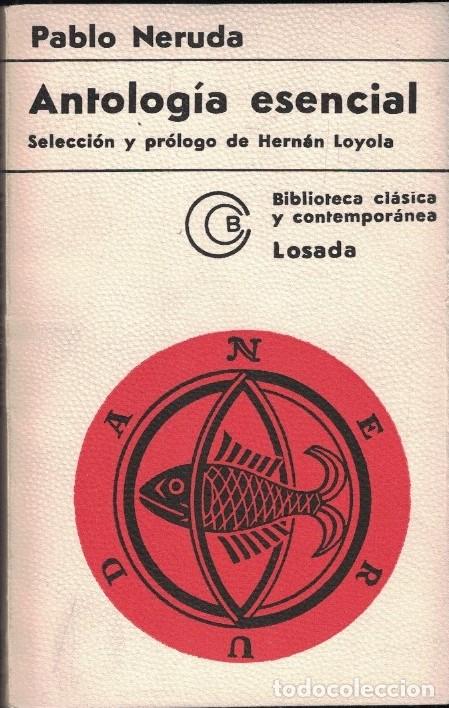 Libros: ANTOLOG&Iacute;A ESENCIAL. - Neruda. Pablo, - Foto 1