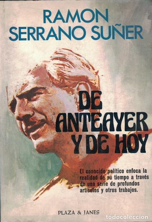 Libros: DE ANTEAYER Y DE HOY. - Serrano Su&ntilde;er. Ram&oacute;n, - Foto 1