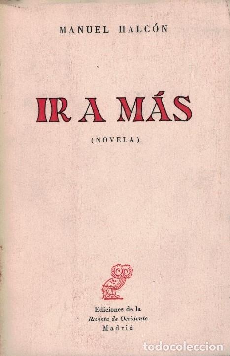 Libros: IR A M&Aacute;S. - Halc&oacute;n. Manuel, - Foto 1