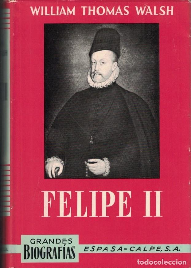 Libros: FELIPE II. - Walsh. William Thomas, - Foto 1