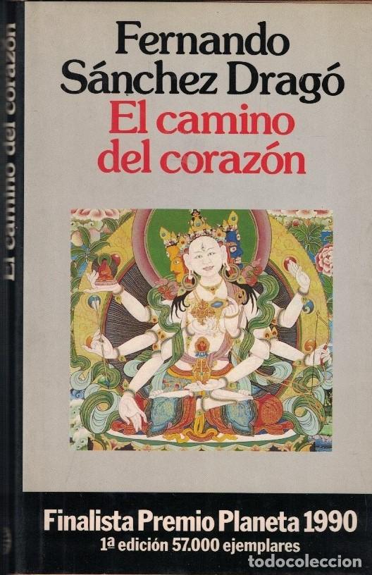 Libros: EL CAMINO DEL CORAZ&Oacute;N. - S&aacute;nchez Drag&oacute;. Fernando, - Foto 1