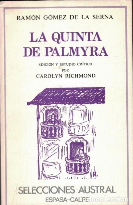 Libros: LA QUINTA DE PALMYRA. - G&oacute;mez de la Serna. Ram&oacute;n, - Foto 1