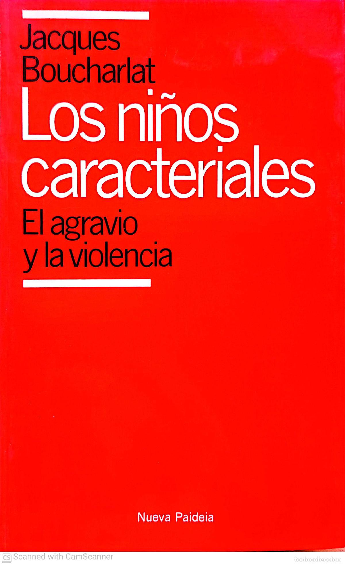 Libros: Los ni&ntilde;os caracteriales - Jacques Boucharlat - Foto 1