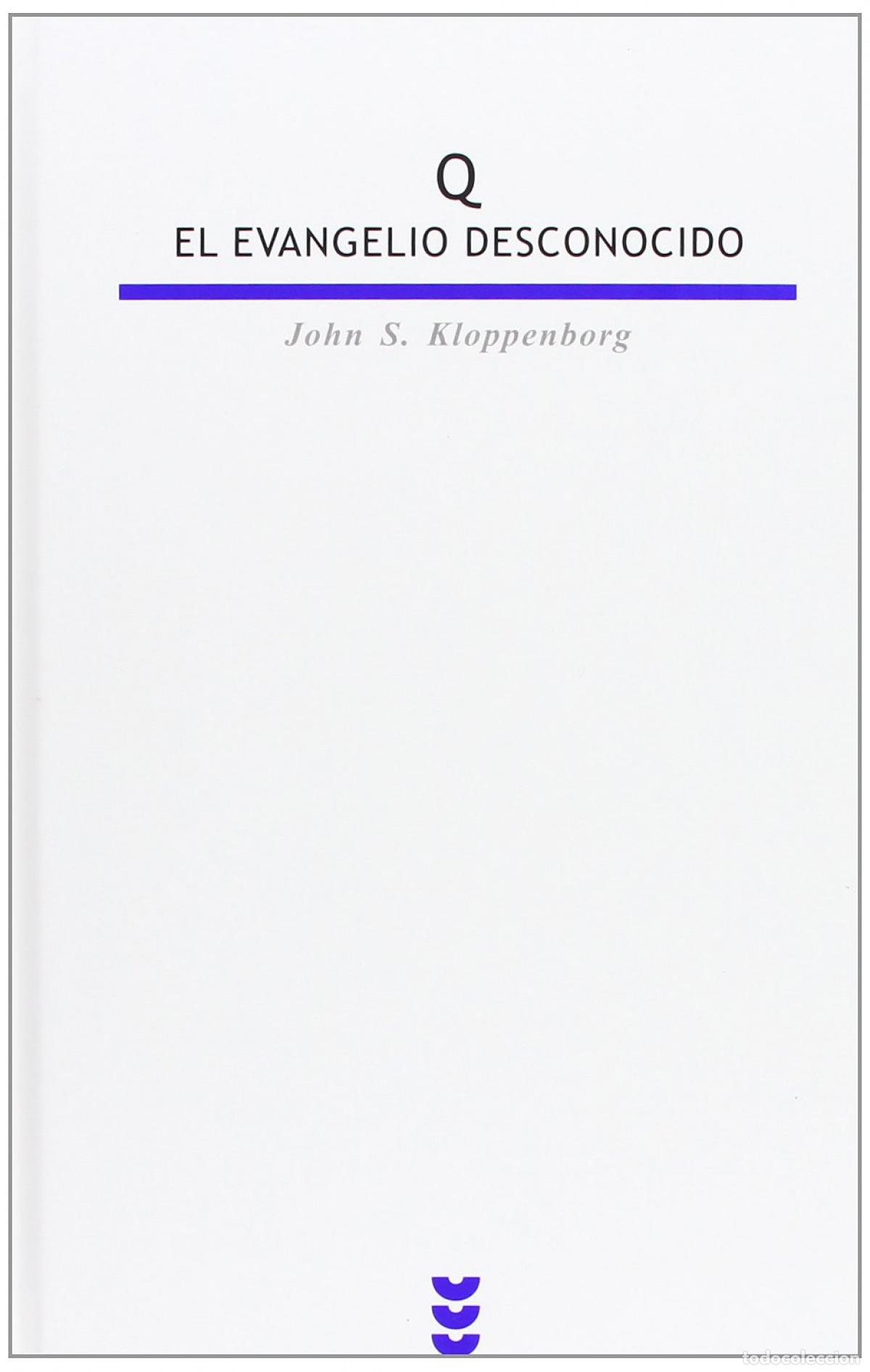 Libros: Q. El evangelio desconocido - John S. Kloppenborg - Foto 1