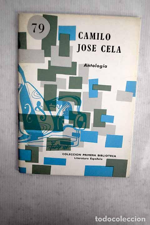 Libros: Camilo Jos&eacute; Cela: antolog&iacute;a.- Cela, Camilo Jos&eacute;