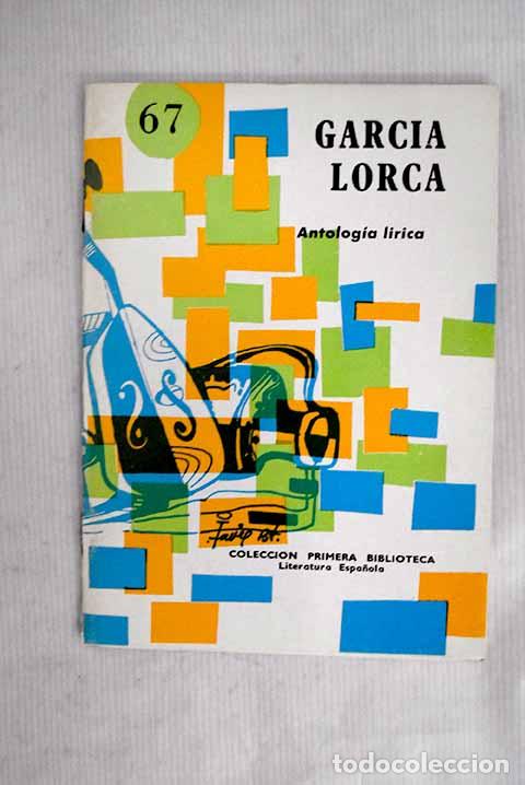 Libros: Antolog&iacute;a l&iacute;rica: Garc&iacute;a Lorca, Federico.- Garc&iacute;a Lorca, Federico