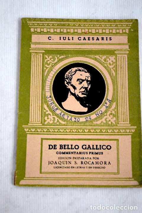 Libros: C. Juli Caesaris. De bello gallico Commentarius primus.- C&eacute;sar, Cayo Julio