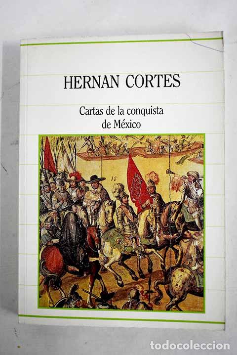 Libros: Cartas de la conquista de M&eacute;xico.- Cort&eacute;s, Hern&aacute;n - Foto 1