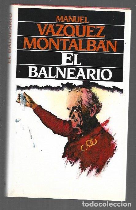 Libros: BALNEARIO - EL - VAZQUEZ MONTALBAN, MANUEL - Foto 1