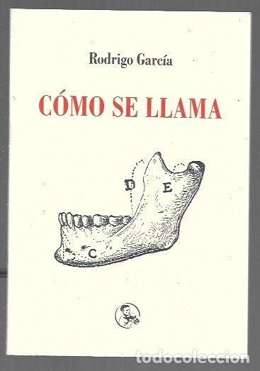 Libros: COMO SE LLAMA - GARCIA, RODRIGO - Foto 1