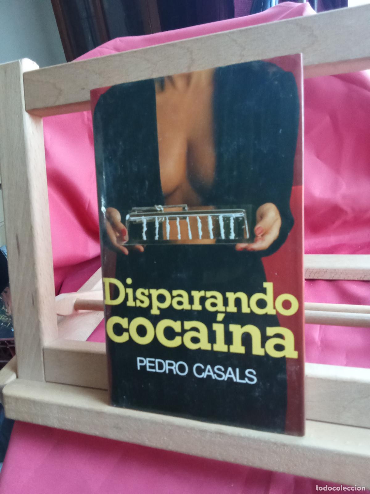 Libros: Disparando coca&iacute;na. Pedro Casals L.16184-2080 - Foto 1