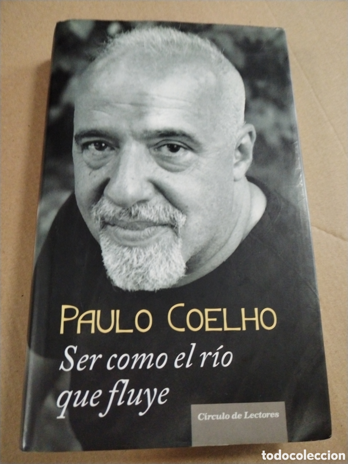 Libros: SER COMO EL R&Iacute;O QUE FLUYE. PAULO COELHO. C&Iacute;RCULO DE LECTORES. - Foto 1