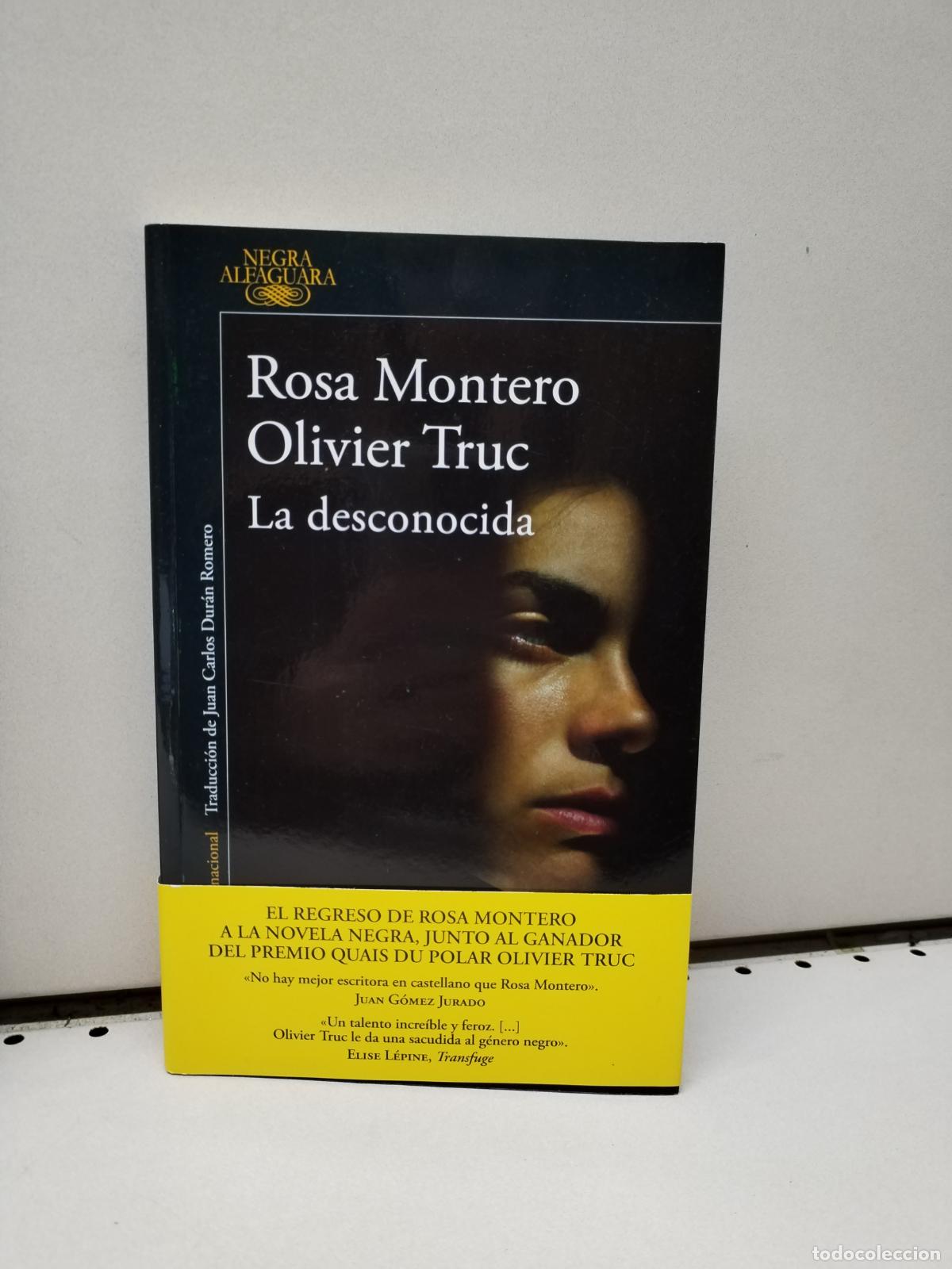 Libros: La desconocida - Montero, Rosa; Truc, Olivier - Foto 1