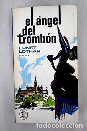 Libros: El &Aacute;ngel del tromb&oacute;n - Ernst Lothar. - Foto 1