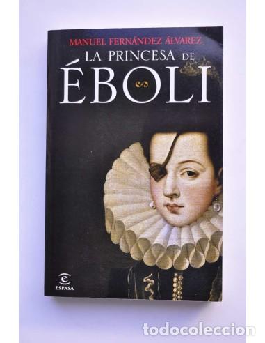 Libros: La princesa de &Eacute;boli - FERN&Aacute;NDEZ &Aacute;LVAREZ, Manuel - Foto 1