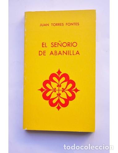 Libros: El se&ntilde;or&iacute;o de Abanilla - TORRES FONTES, Juan - Foto 1