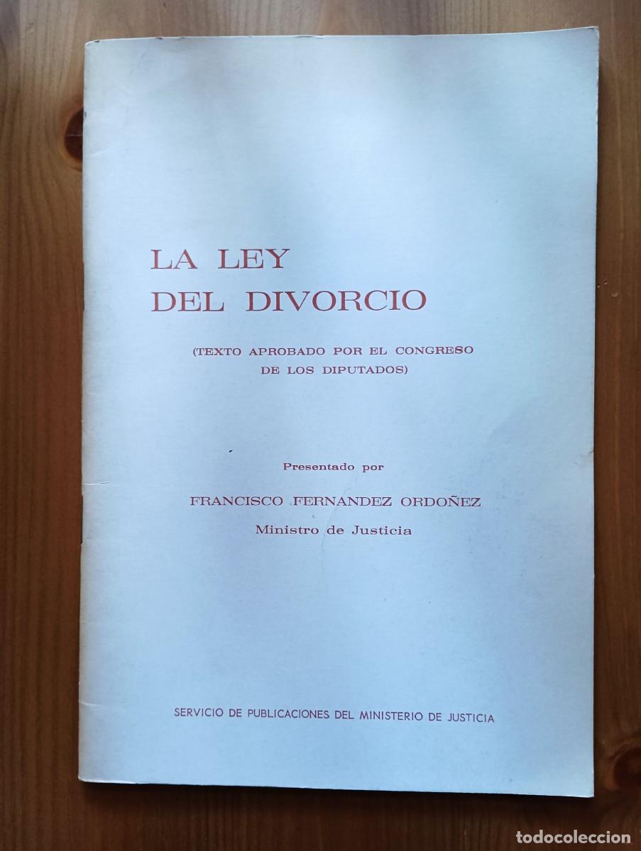 Libros: LA LEY DEL DIVORCIO FRANCISCO FERN&Aacute;NDEZ ORD&Oacute;&Ntilde;EZ - (TEXTO APROBADO POR EL CONGRESO DE LOS DIPUTADOS)