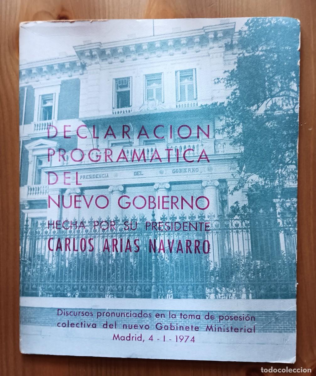 Libros: DECLARACI&Oacute;N PROGRAM&Aacute;TICA DEL NUEVO GOBIERNO, HECHA POR SU PRESIDENTE CARLOS ARIAS NAVARRO