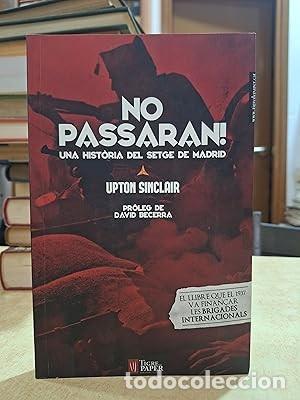 Libros: NO PASSARAN! Una hist&ograve;ria del setge de Madrid. - SINCLAIR, UPTON. - Foto 1