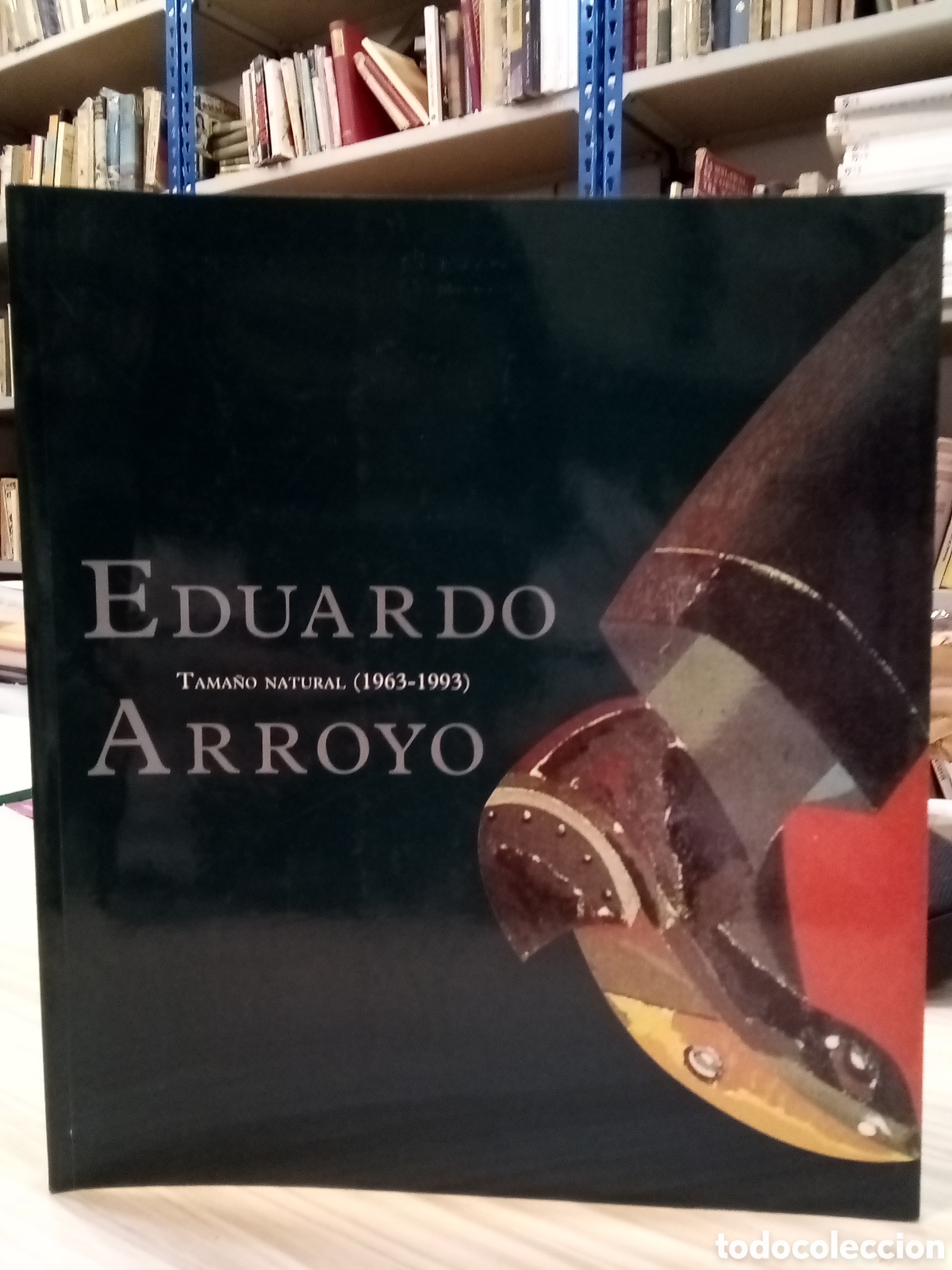 Libros: Tama&ntilde;o natural 1963-1993 - Eduardo Arroyo - Foto 1