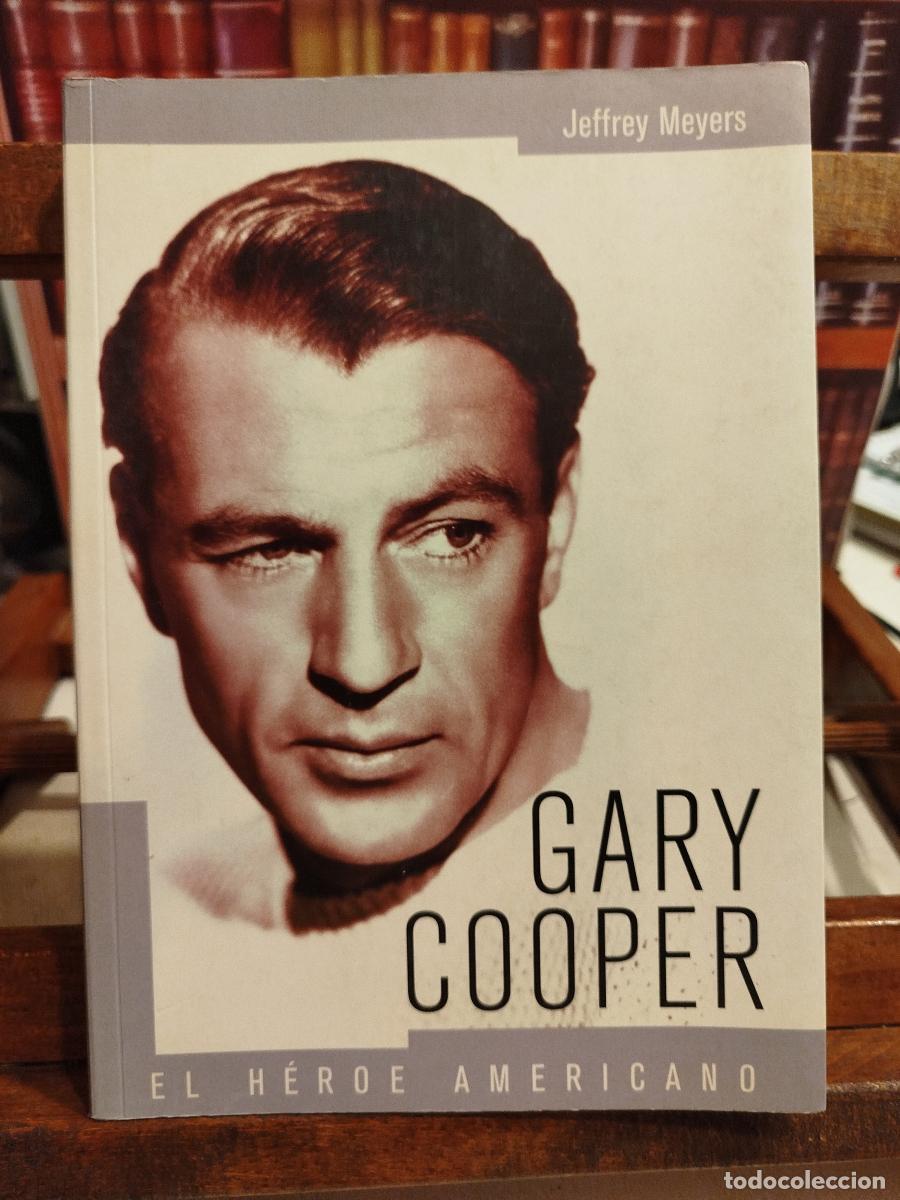 Libros: Gary Cooper: el h&eacute;roe americano - Meyers, Jeffrey - Foto 1