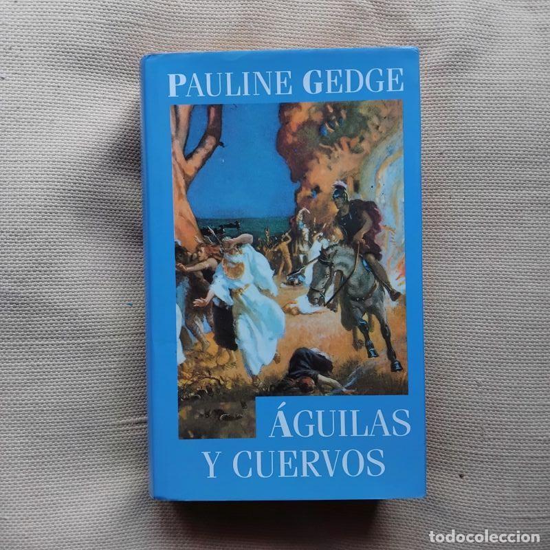 Libros: &Aacute;guilas y cuervos - Pauline Gedge - Foto 1