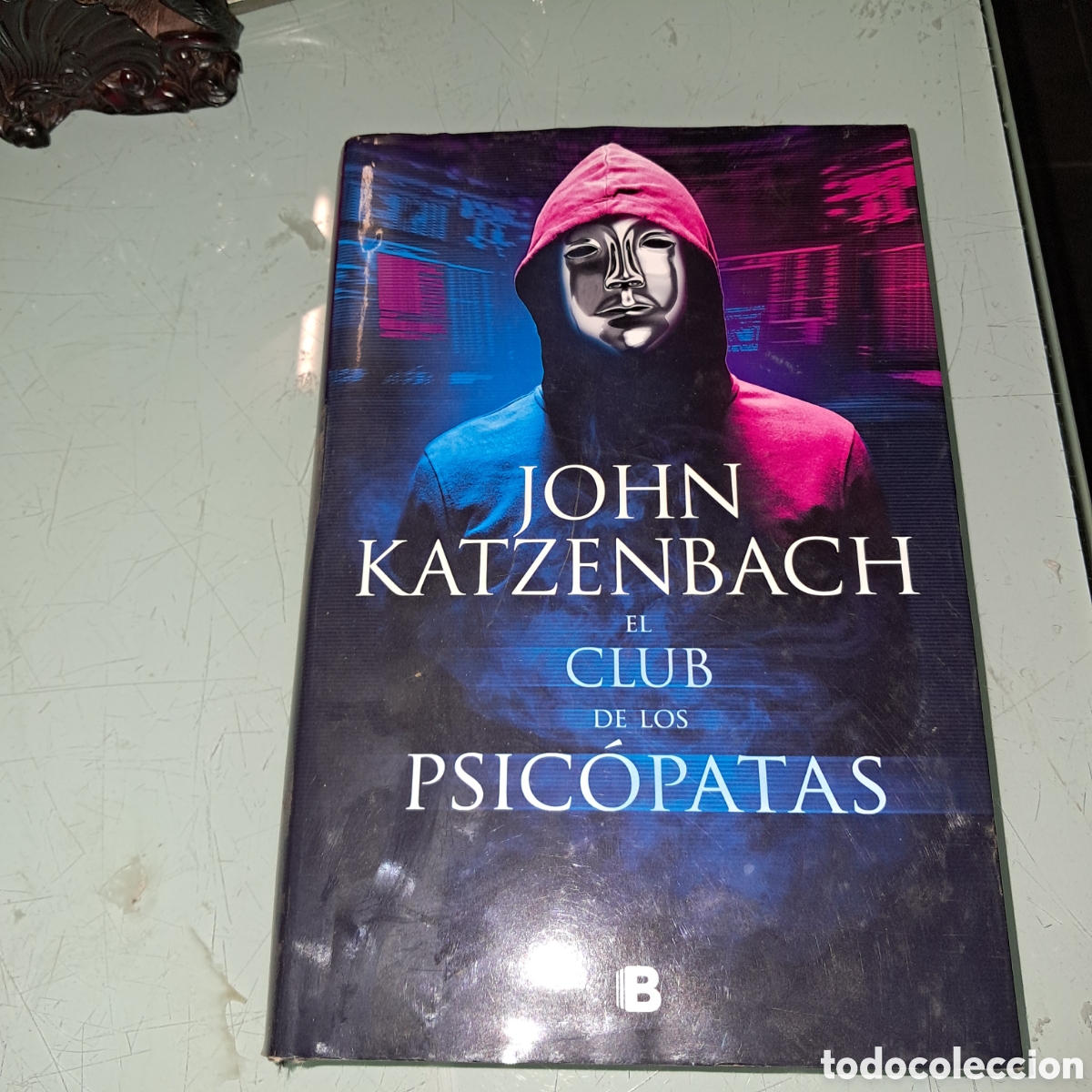 Libros: John Katzenbach, El club de los psic&oacute;patas, Editorial B - Foto 1