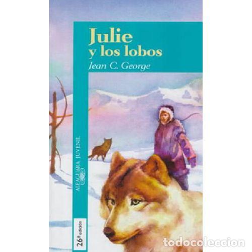 Libros: JULIE Y LOS LOBOS - JEAN C GEORGE - Foto 1