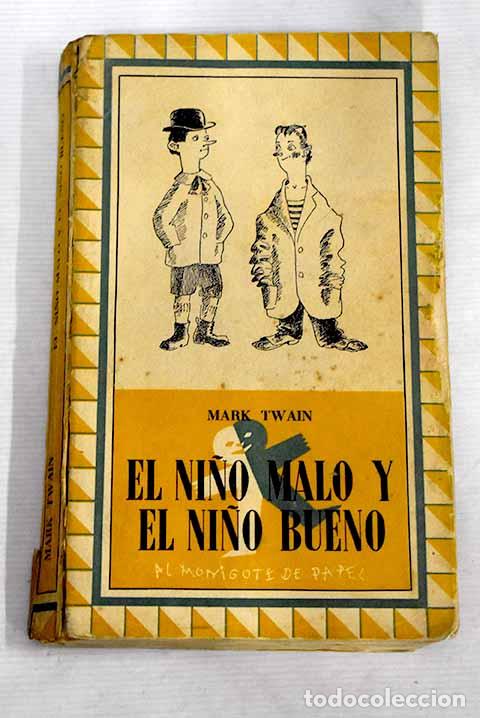 Libros: El ni&ntilde;o malo y el ni&ntilde;o bueno.- Twain, Mark
