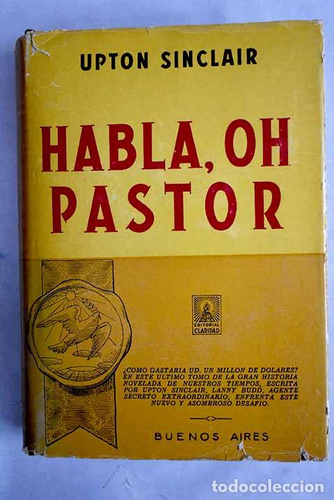 Libros: &iexcl;Habla, oh pastor!: historia novelada.- Sinclair, Upton