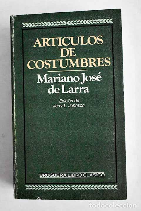 Libros: Art&iacute;culos de costumbres.- Larra, Mariano Jos&eacute; de