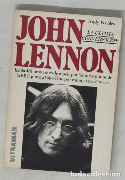 Libros: John Lennon la &uacute;ltima conversaci&oacute;n - Foto 1