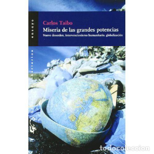B&uuml;cher: Miseria de las Grandes Potencias: Nuevo Desorden - Carlos Taibo - Libertarias/prodhufi - 1999 - Ensa
