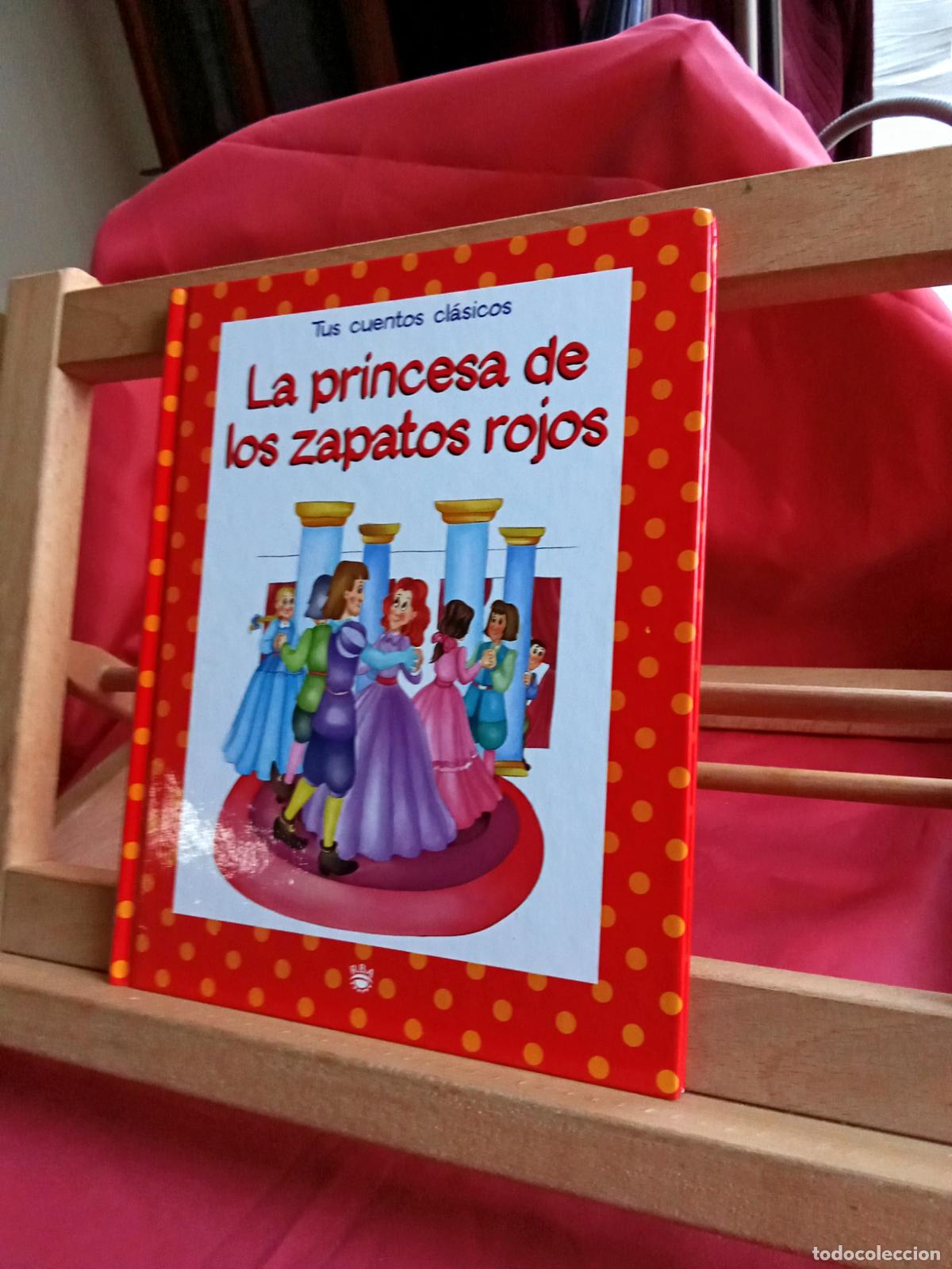 Livres: Tus cuentos cl&aacute;sicos: La princesa de los zapatos rojos L.20558-1094